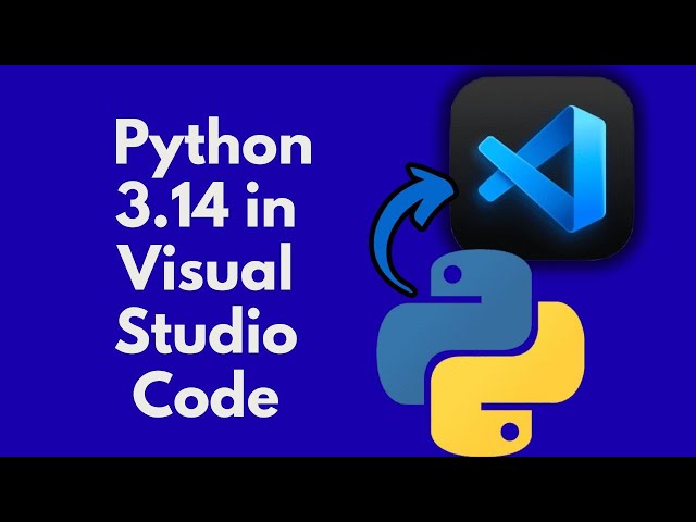 How to Run Python 3.14 in Visual Studio Code on Windows 11 | Run Sample Python Program