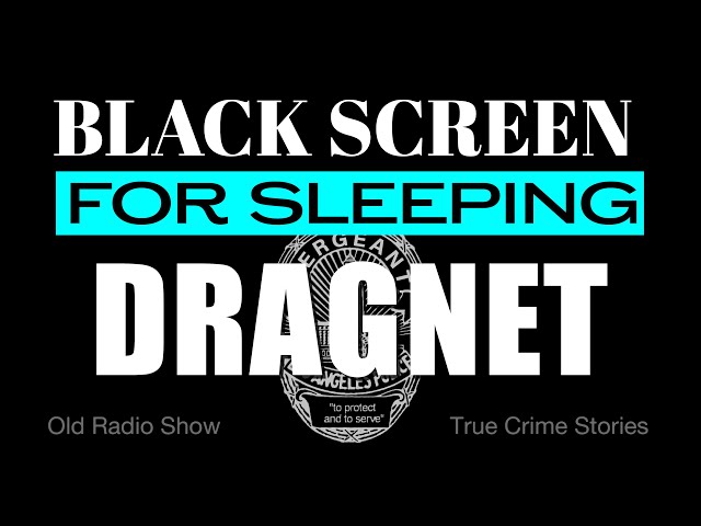 BLACK SCREEN - DRAGNET VOL 1