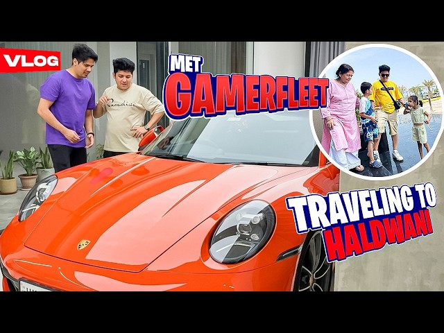House tour with @GamerFleet and trip to Haldwani with Family