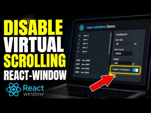 How to disable virtual scrolling in react-window for accurate UI layout - Step By Step