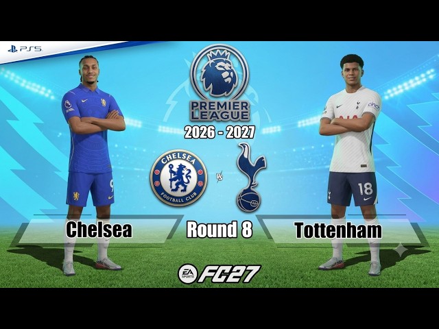 Chelsea vs. Tottenham Hotspur | Premier League 2026/27 | Full Match | FC 27 - PS5™[4K]