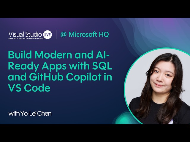 Build Modern and AI-Ready Apps with SQL and GitHub Copilot in VS Code
