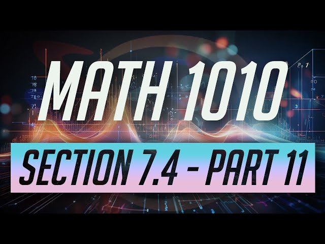 Section 7.4 - Logarithmic Functions - Part 11/11