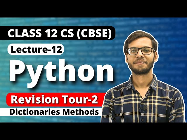 Class 12 Python | Revision Tour 2 | Dictionaries Methods | Class 12 Computer Science 2023-24 |