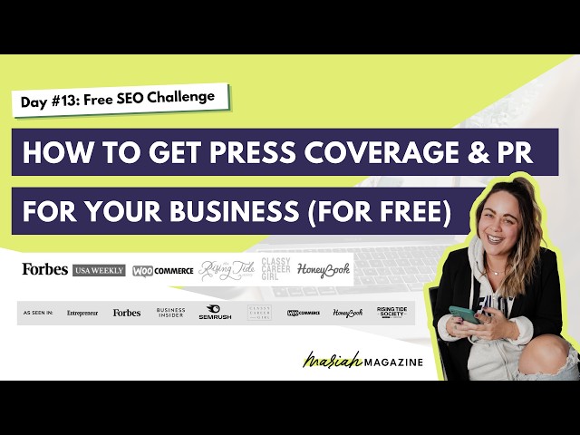 Day 13: How to Get Press Coverage for Business - Free PR Tools - SEO Challenge for Business Owners
