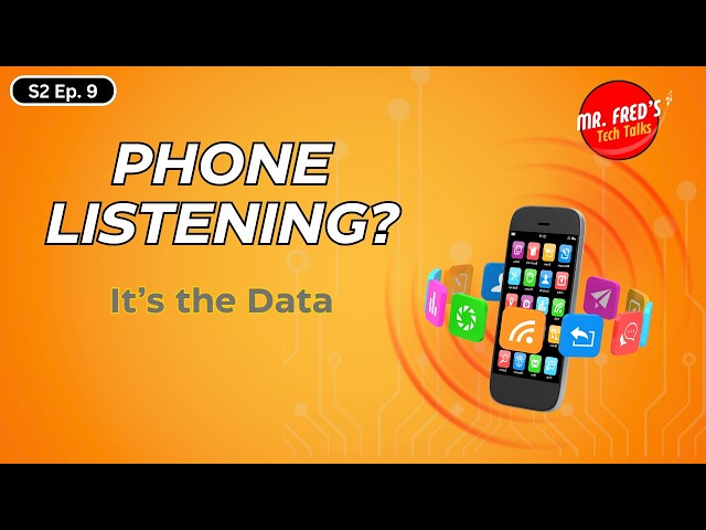 Is Your Phone Listening? The Truth About Creepy Ads | Mr. Fred’s Tech Talks