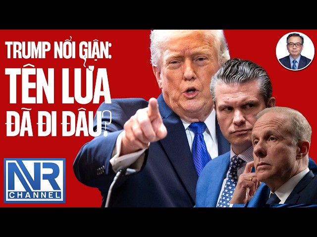 #KiềuPhong | Trump nổi giận: tên lửa đã đi đâu?