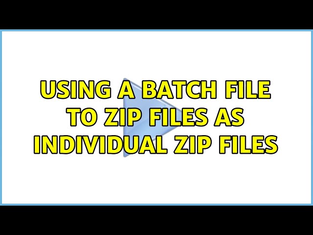 Using a batch file to zip files as individual zip files (2 Solutions!!)