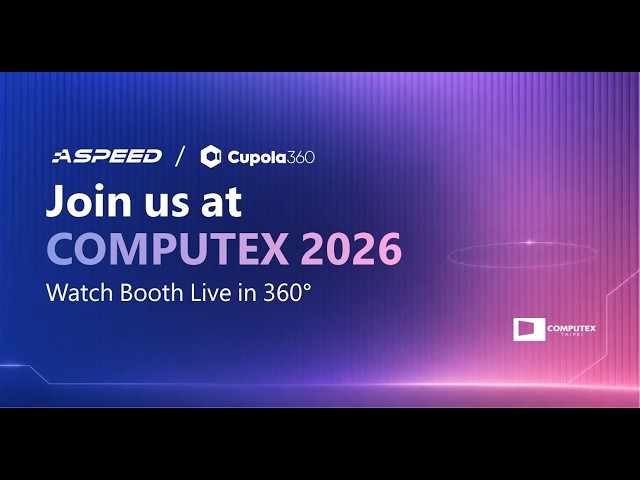 360° Live from COMPUTEX 2026｜ASPEED × Cupola360 Day 1