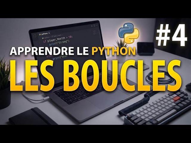 MAÎTRISER LES BOUCLES EN PYTHON EN 10 MINUTES ! (Cours Débutant #4)