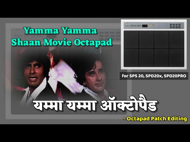 Yamma Yamma | Shaan | Octapad | Patch Editing