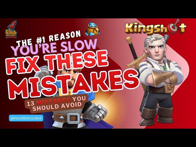 🔥KINGSHOT🔥 | STOP Making These 13 Kingshot Mistakes!