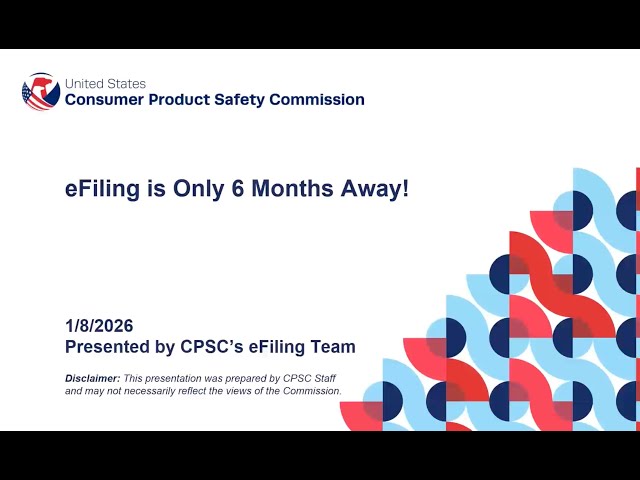 CPSC Webinar | eFiling Is 6 Months Away