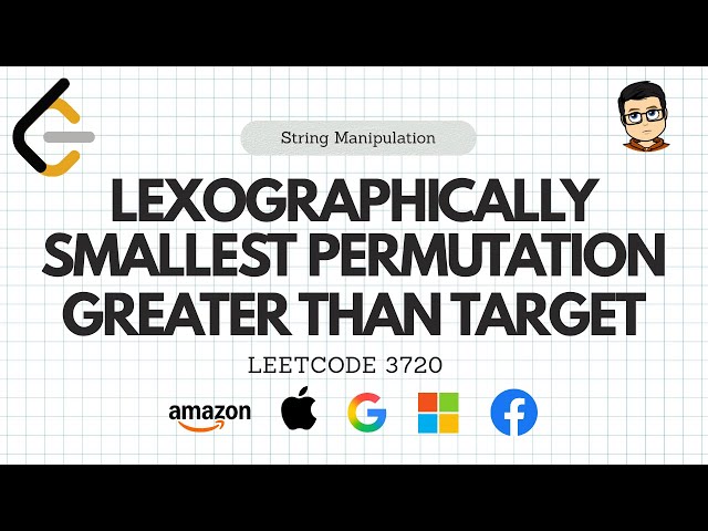 Leetcode 3720: Lexicographically Smallest Permutation Greater Than Target