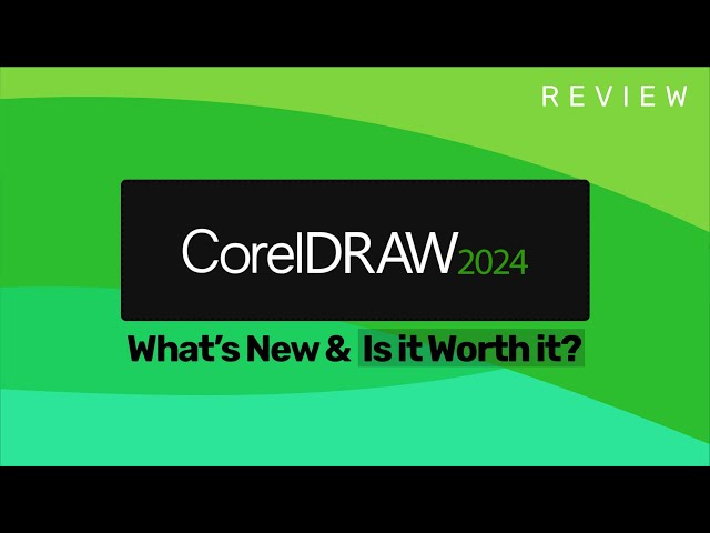 What's New in CorelDraw 2024 and Is it Worth it?