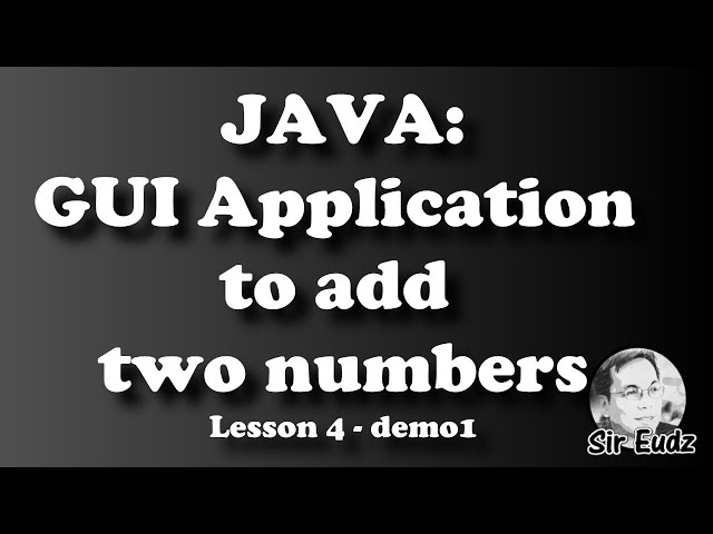 Java - Add Two Numbers (GUI) -  by Sir Eudz
