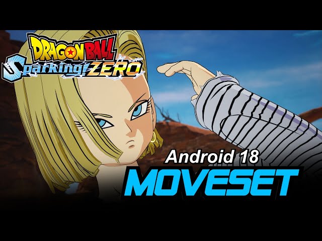 Android 18 Moveset - DRAGON BALL: Sparking! ZERO | Japanese - 4K 60FPS