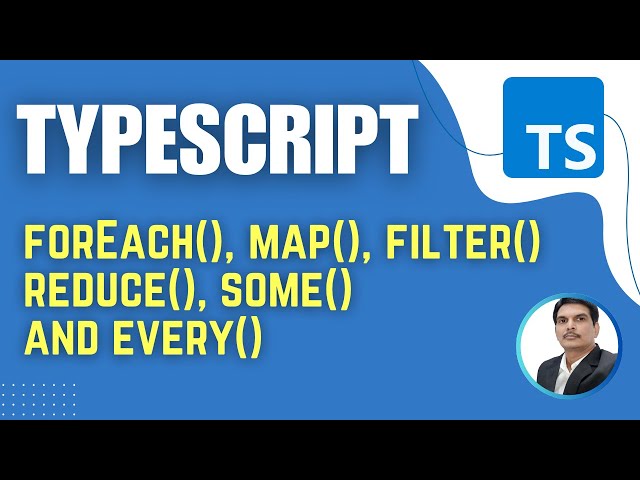TypeScript for Playwright | forEach(), map(), filter() reduce(), some() and every() | (Session 11)