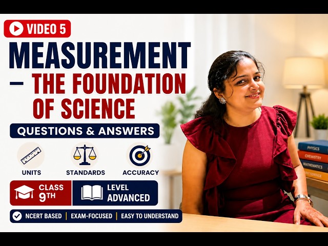 Measurement - Foundation of Science #5 | Advanced Questions & Answers | Class 9 Science NCERT & CBSE