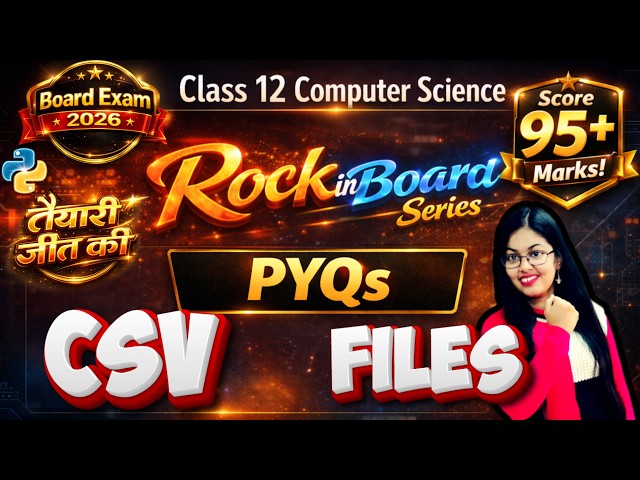 PYQs of  CSV FILES (File Handling) | CBSE Class 12 Computer Science | Rock in Board Series