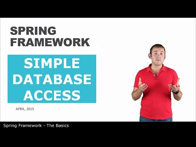 Database Access -  13 - The Basics of Spring Framework