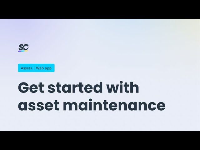 Get started with asset maintenance | Tutorial | Web app