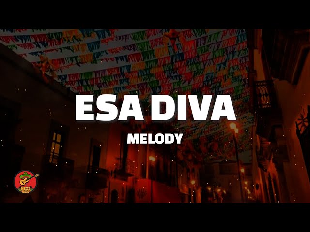Melody - Esa Diva (Letra)