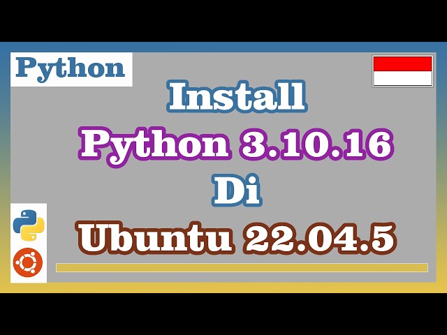 Install Python 3.10.16 on Ubuntu 22.04.5