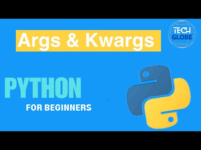 Args and Kwargs in Python || Python for Beginners #7