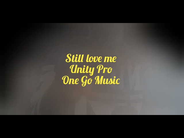 Still want me,,,,Unity Pro 