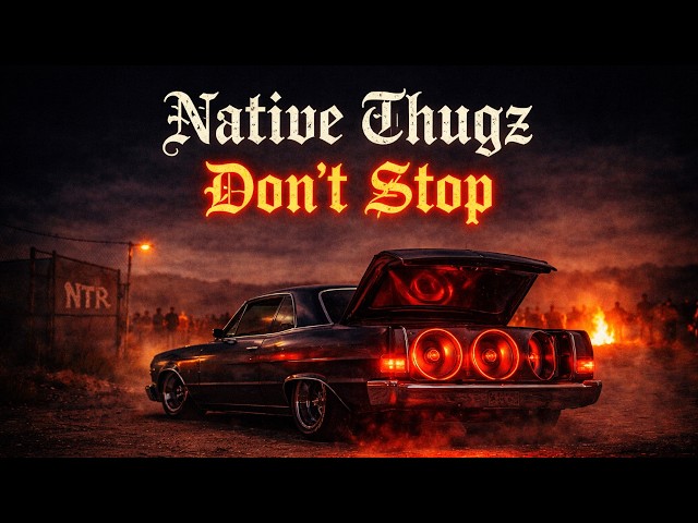 Native Thugz - Don't Stop