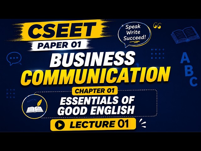 Lecture 01 Chapter 01 Essentials of Good English | CSEET Paper 01 Business Communication |  #cseet