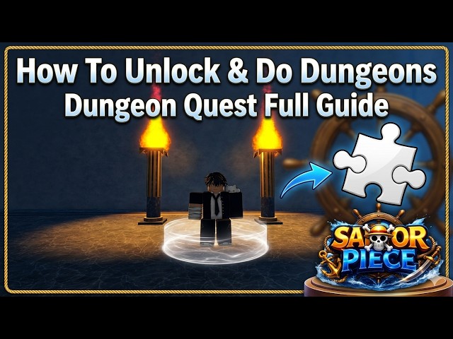 How To Do Dungeon Quest in Sailor Piece | Dungeon Quest Sailor Piece Full Guide | Roblox