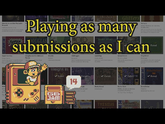 GBJAM 14 - Playing AS MANY Games as I can