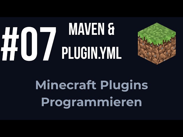 #07 - Maven & plugin.yml | Minecraft Plugins Programmieren