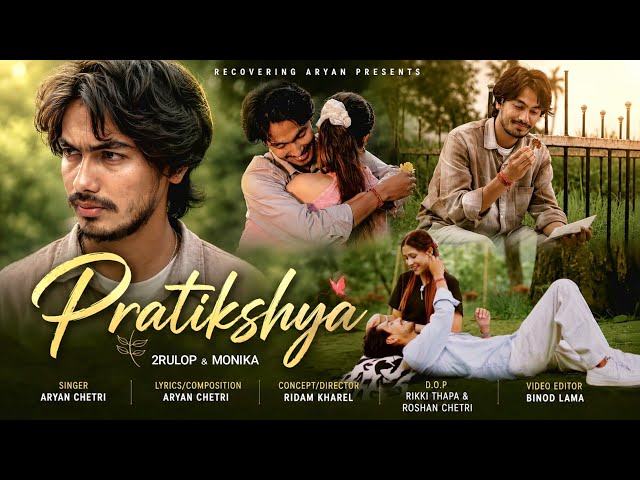 PRATIKSHYA - Aryan Chetri | 2ru_lop & Monika (Official Music Video) 
