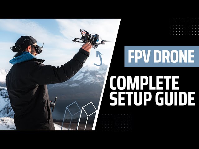 BEGINNER FPV SETUP GUIDE | How to Set Up Your FPV Drone | iFlight Nazgul 5