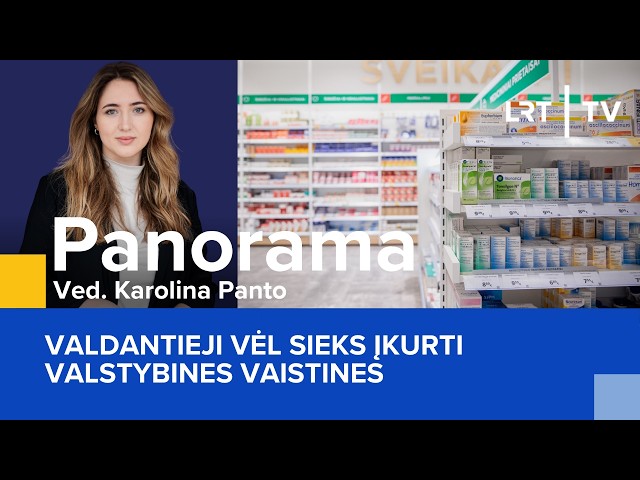 Valdantieji vėl sieks įkurti valstybines vaistines | Panorama | 2026-08-08