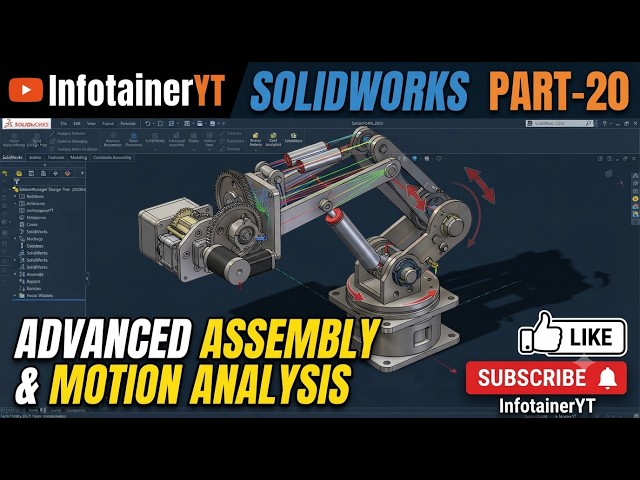 SOLIDWORKS Part-20: Advanced Assembly & Motion Analysis Tutorial