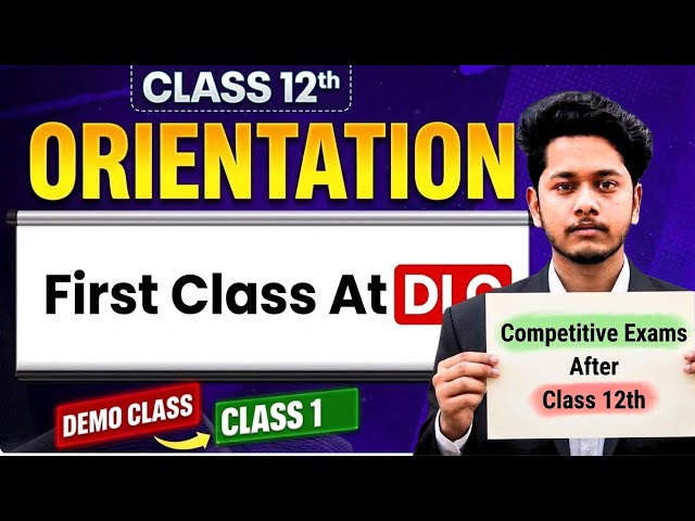 CLASS - 12th [FIRST OFFLINE CLASS - DYNAMIC LEARNING CENTRE (DLC)]