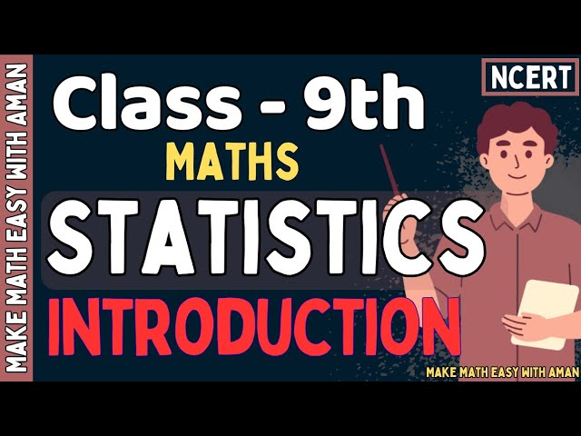 Class 9 Maths Chapter 12 Statistics | Full Chapter Explanation with Examples | NCERT Solutions