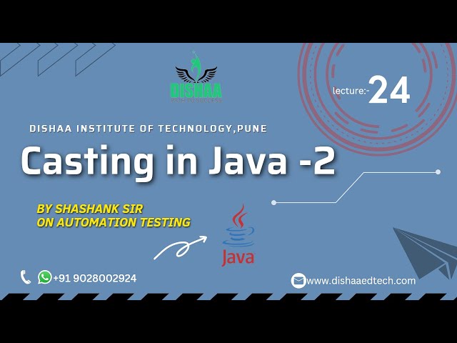 Automation Lecture -25 on Casting In Java By Shashank Sir