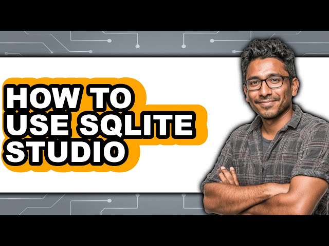 How to Use Sqlite Studio (easy Method)