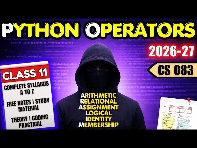 Class 11 Computer Science | Python Operators | Unit 2 | Code 083 | ONE SHOT Boards 2026-27