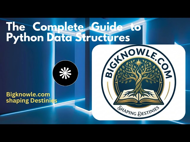 The Complete Guide to Python Data Structures (List, Tuple, Dict)@chinwendubm-tv5269 