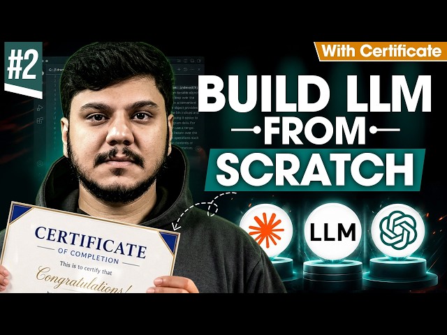 LLM Full Course For FREE | Learn To Build An LLM From Scratch 2026 | upGrad