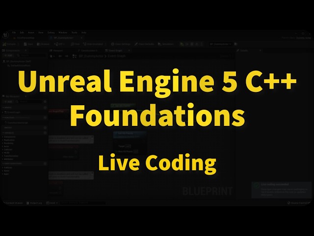 Unreal Engine 5 Live Coding | UE5 C++ Foundations 08