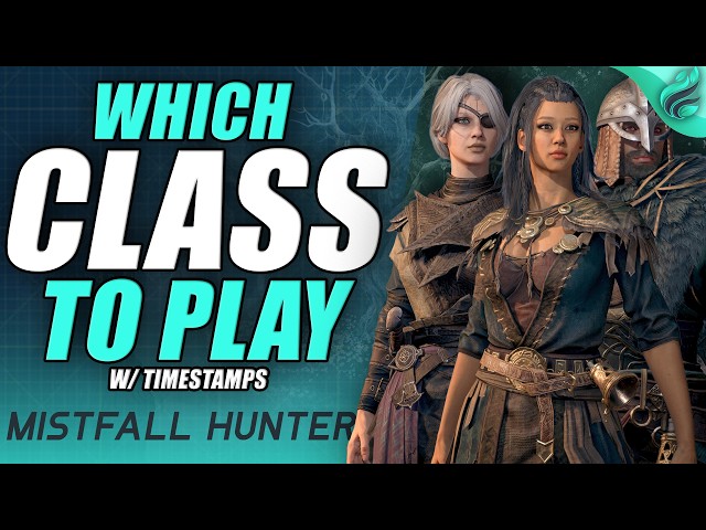 Which Class to Play in Mistfall Hunter (All 6 Classes w/ Timestamps)