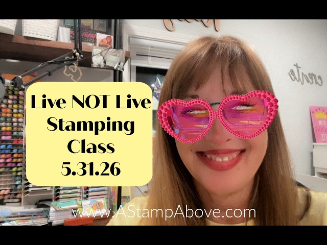 Live NOT Live Stamping Class 5.31.26