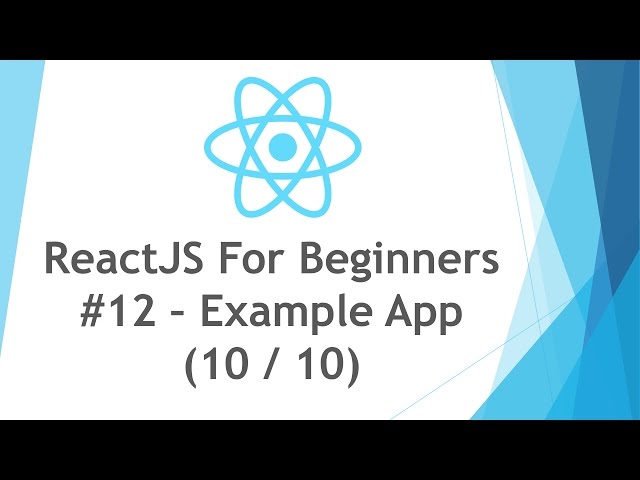 ReactJS \ React JS Tutorial For Beginners - #12 - Example Application 10 / 10